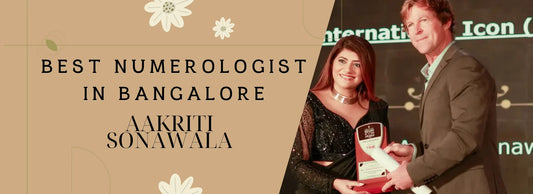 Best Numerologist in Bangalore | Aakriti Sonawala